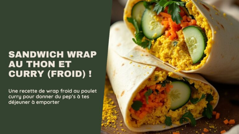 Sandwich wraps de thon au curry (sans mayo) : Une recette healthy aux saveurs exotiques
