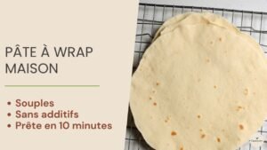 tortilla maison pour wrap